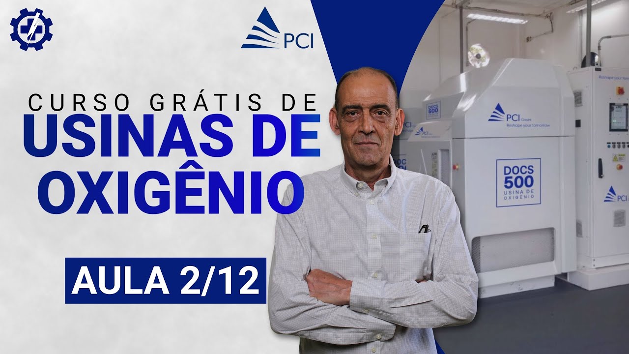 Curso Gratuito - Usina de Oxigênio Medicinal - Aula 2/12