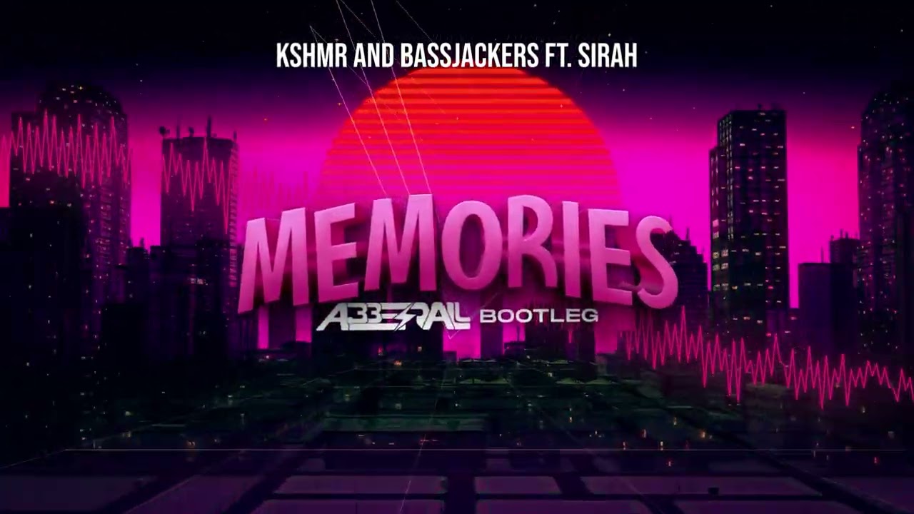 KSHMR and BASSJACKERS ft SIRAH - Memories (ABBERALL BOOTLEG)
