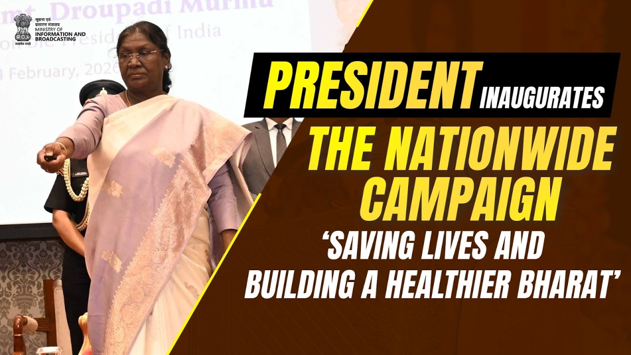 President inaugurates the nationwide campaign ‘Saving Lives and Building a Healthier Bharat’