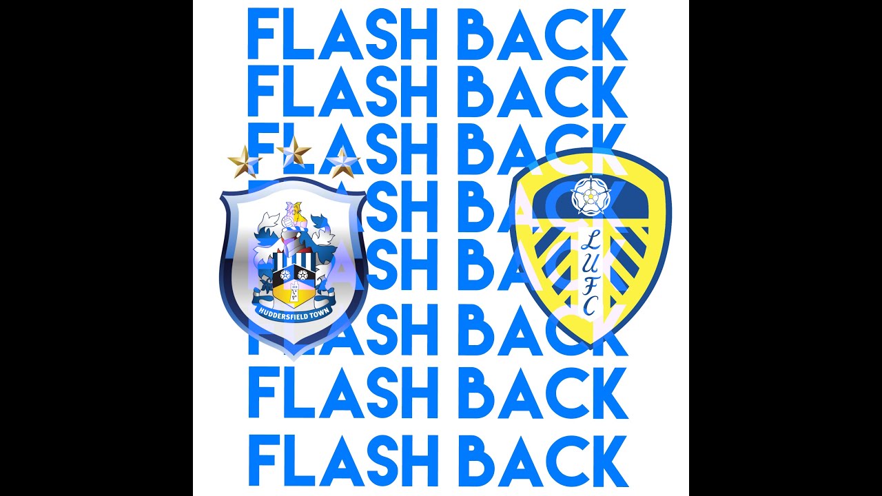 FLASHBACK: Huddersfield Town v Leeds United 2-1