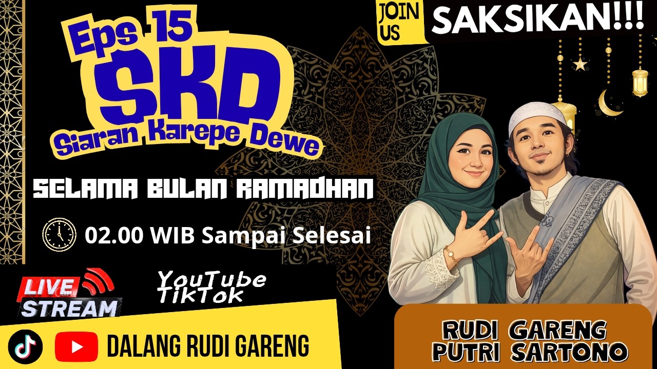 SPESIAL RAMADHAN SIARAN KAREPE DEWE KI RUDI GARENG & PUTRI SARTONO & CAK LOWO EPS 15