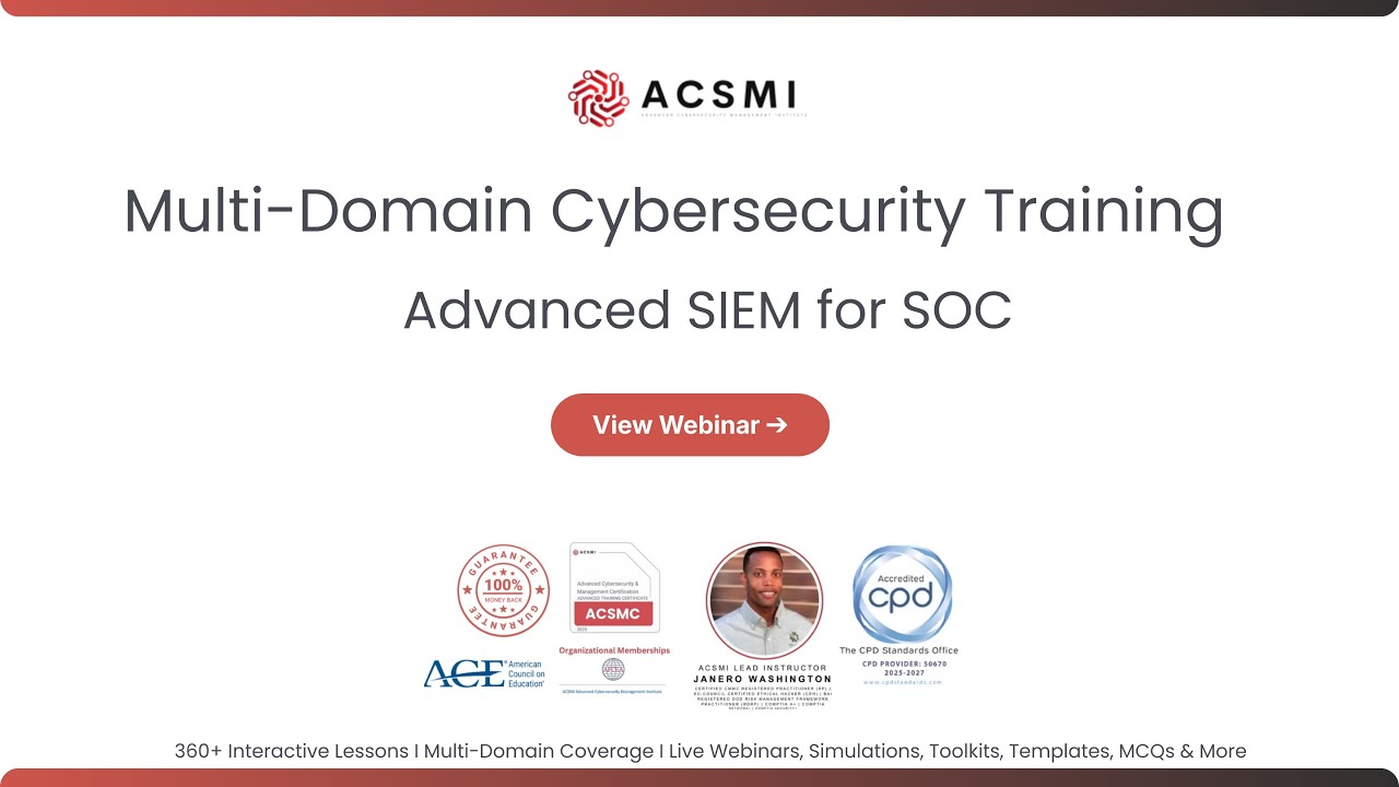 Cybersecurity Certification: Advanced SIEM Solutions for SOC | ACSMI Cybersecurity Training