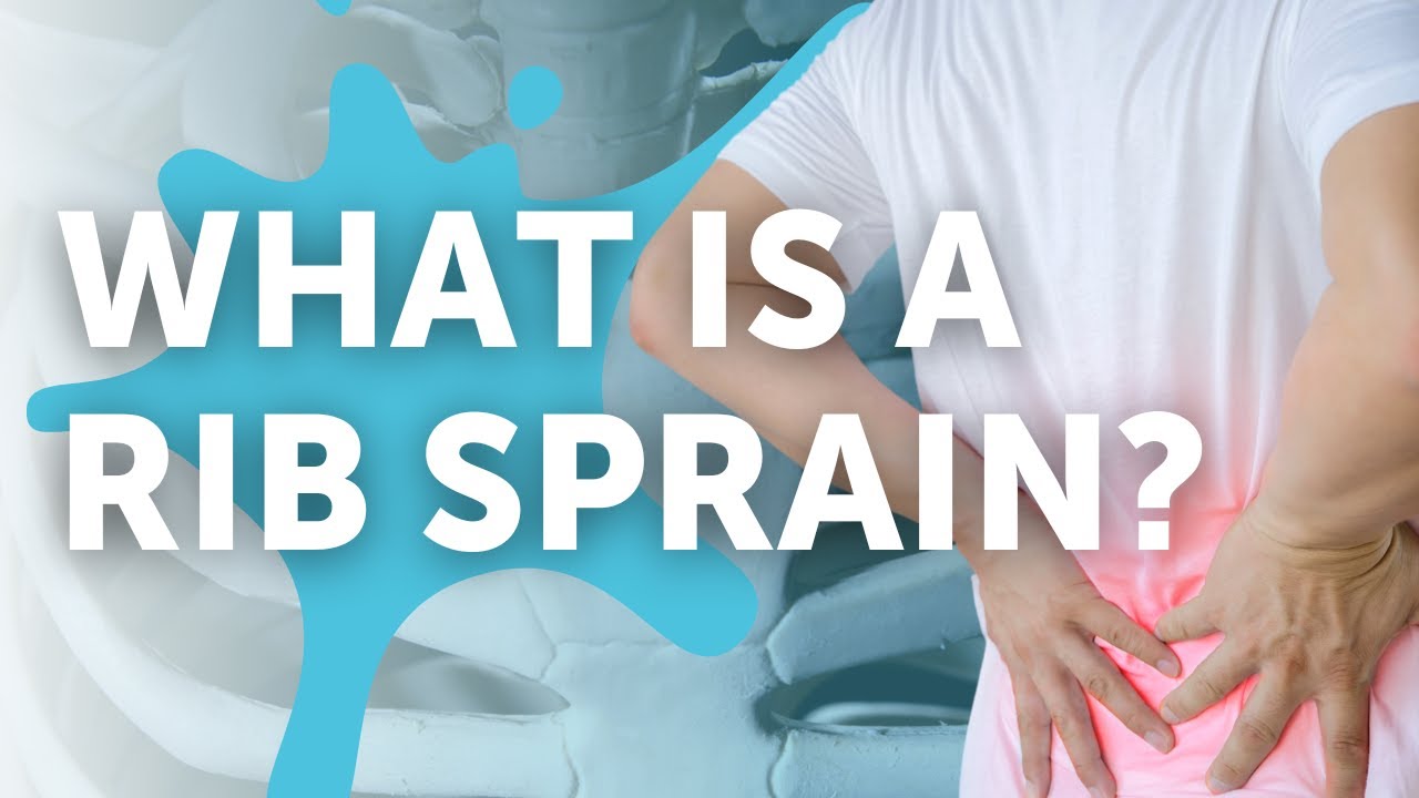 What Is A Rib Sprain? Causes, Symptoms, Treatment & Prevention Tips