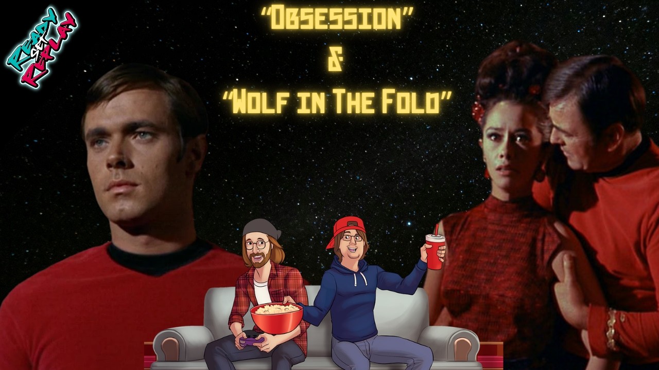 Rewatch - Star Trek TOS #22: Obsession & Wolf in the Fold