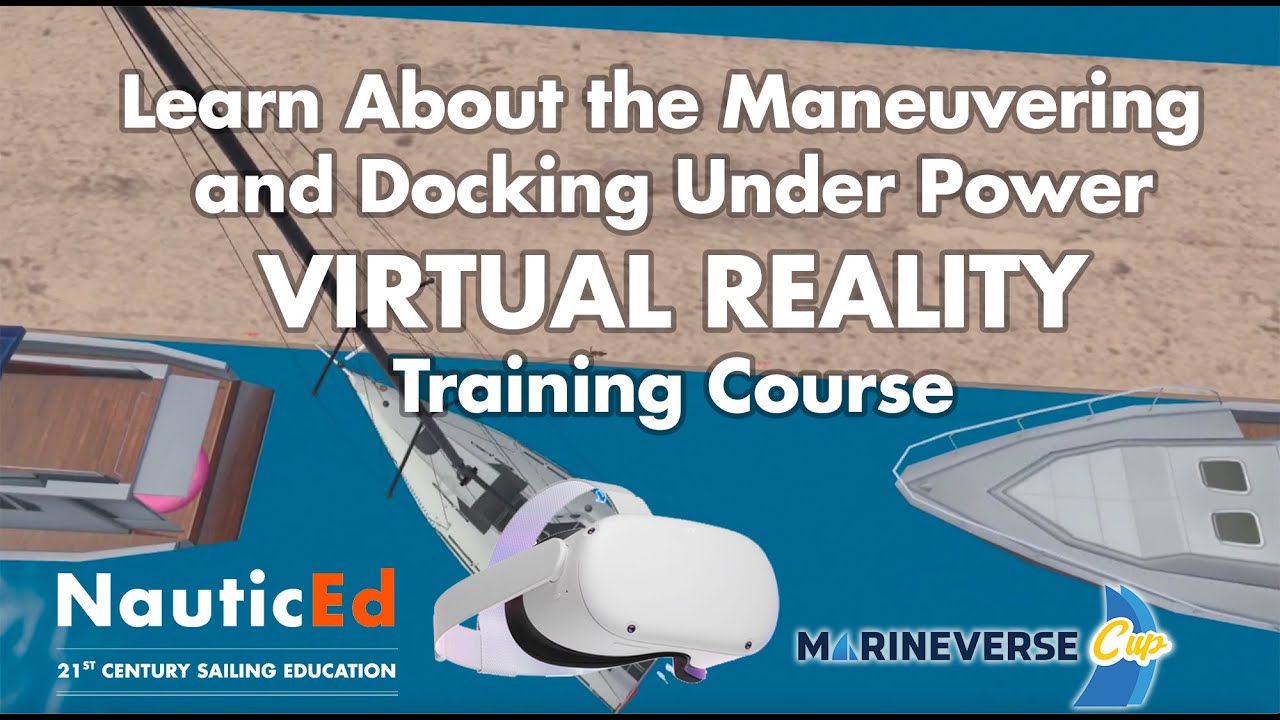 Discussion of the Maneuvering Under Power Virtual Reality Docking Course