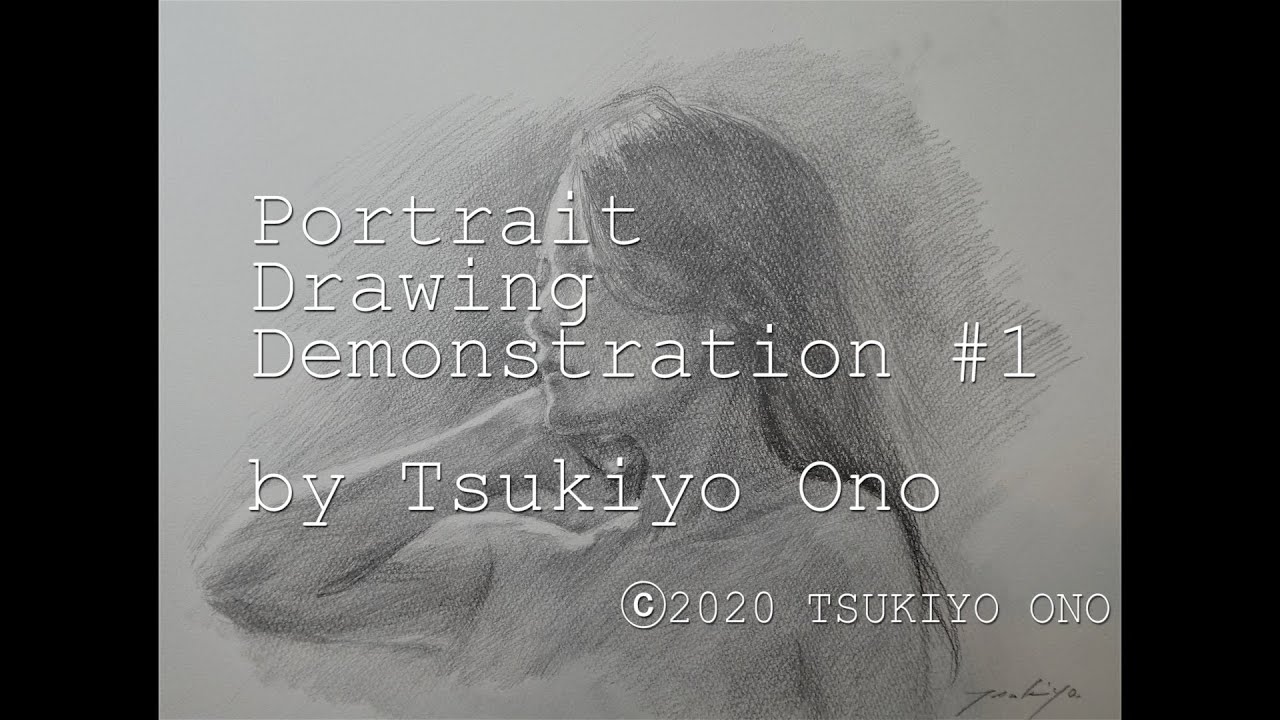 小野月世　人物デッサンデモンストレーション＃1　Tsukiyo　Ono　Portrait　Drawing　Demonstration　＃1
