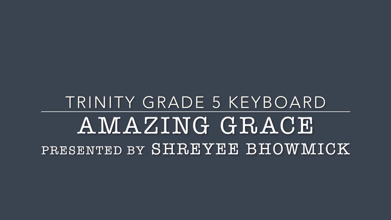 Amazing Grace | Trinity College London | Keyboard Grade 5 | Shreyee Bhowmick