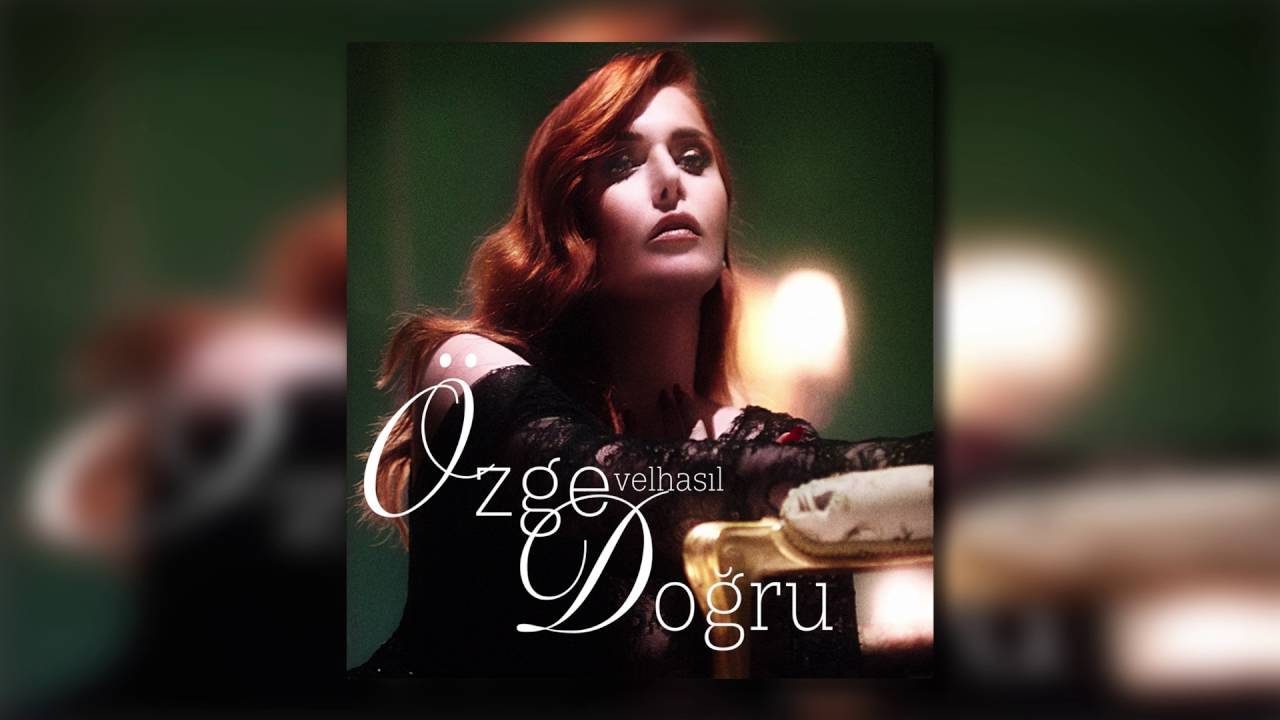 &Ouml;zge Doğru - Velhasıl