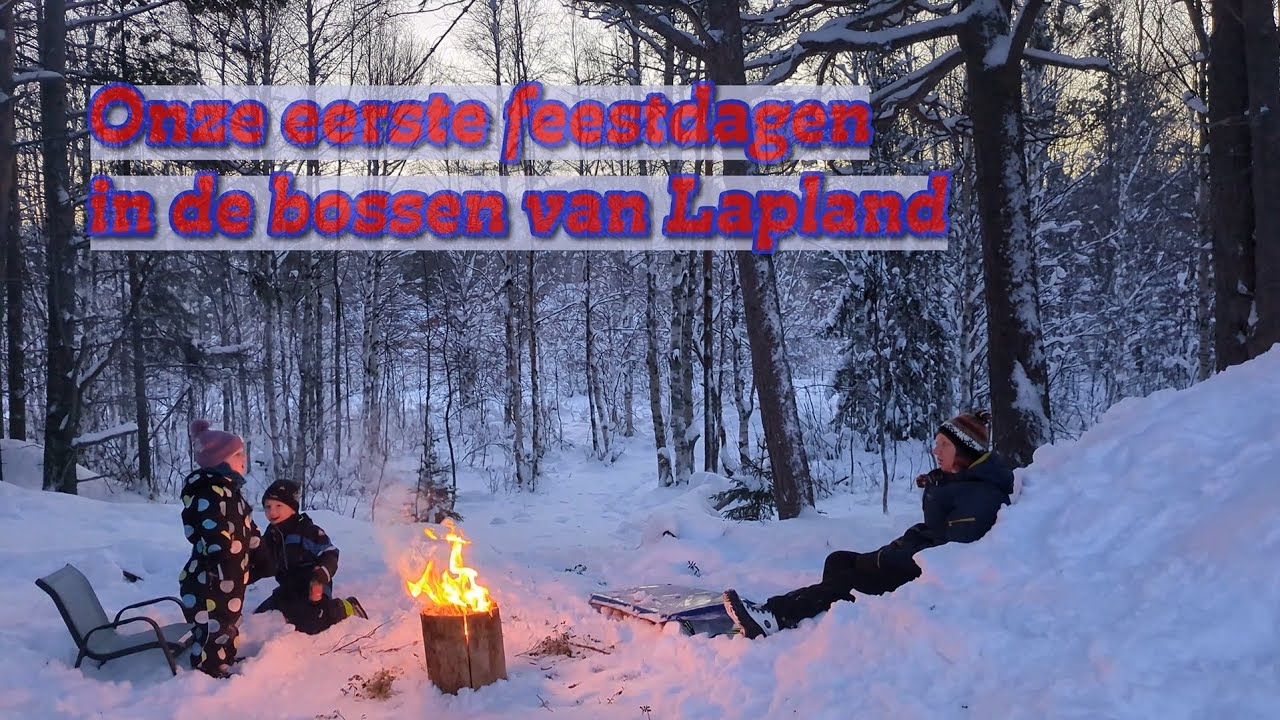 Onze eerste feestdagen in de bossen van Lapland