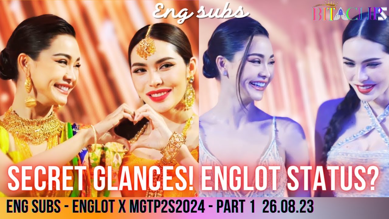Englot Highlights MGT P2S Part 1 [ENG SUB] Engfa :Is charlotte charming? #MGTP2S2024xEnglot #englot