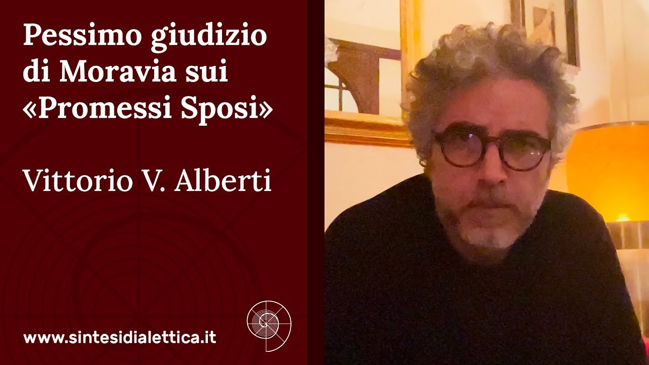 Pessimo giudizio di Moravia sui «Promessi Sposi» (Vittorio V. Alberti)
