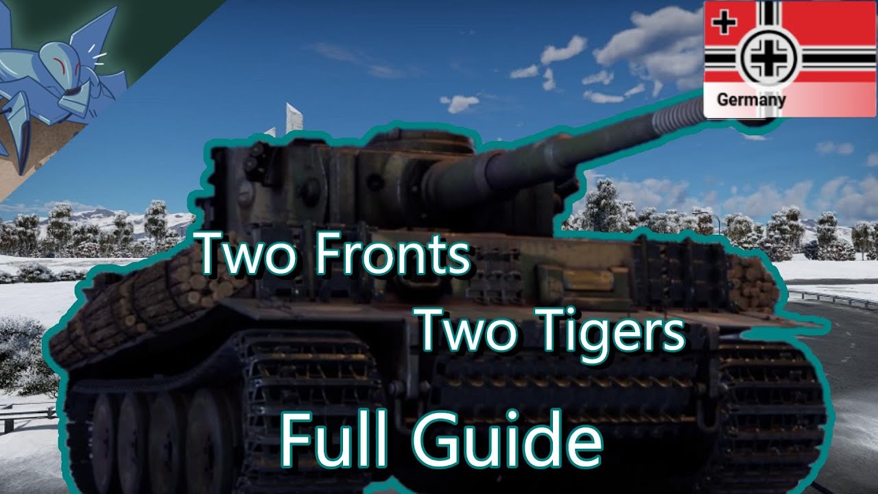 War Thunder: Two Fronts, Tiger and Ostwind Guide
