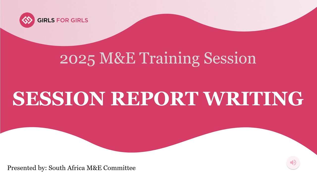 Girls4Girls South Africa | M&E Essentials | Session Report Writing Training 2025