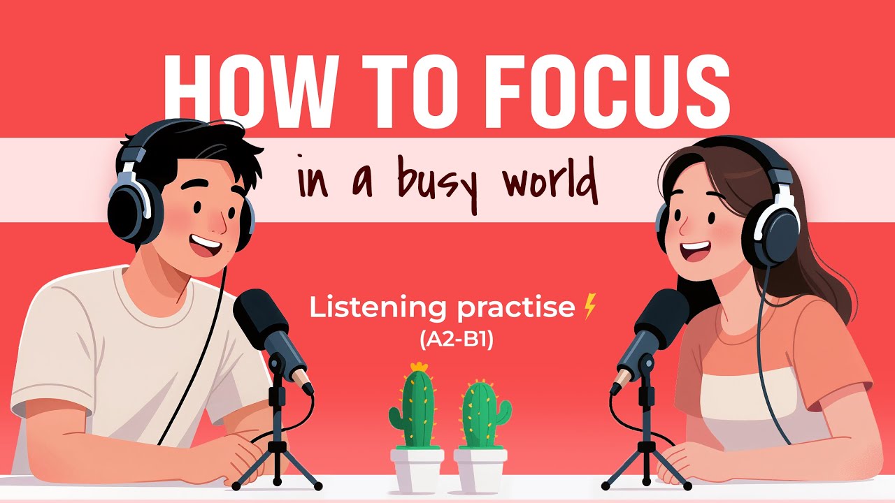 Can't Focus? Try These 7 Simple Methods! | English Podcast