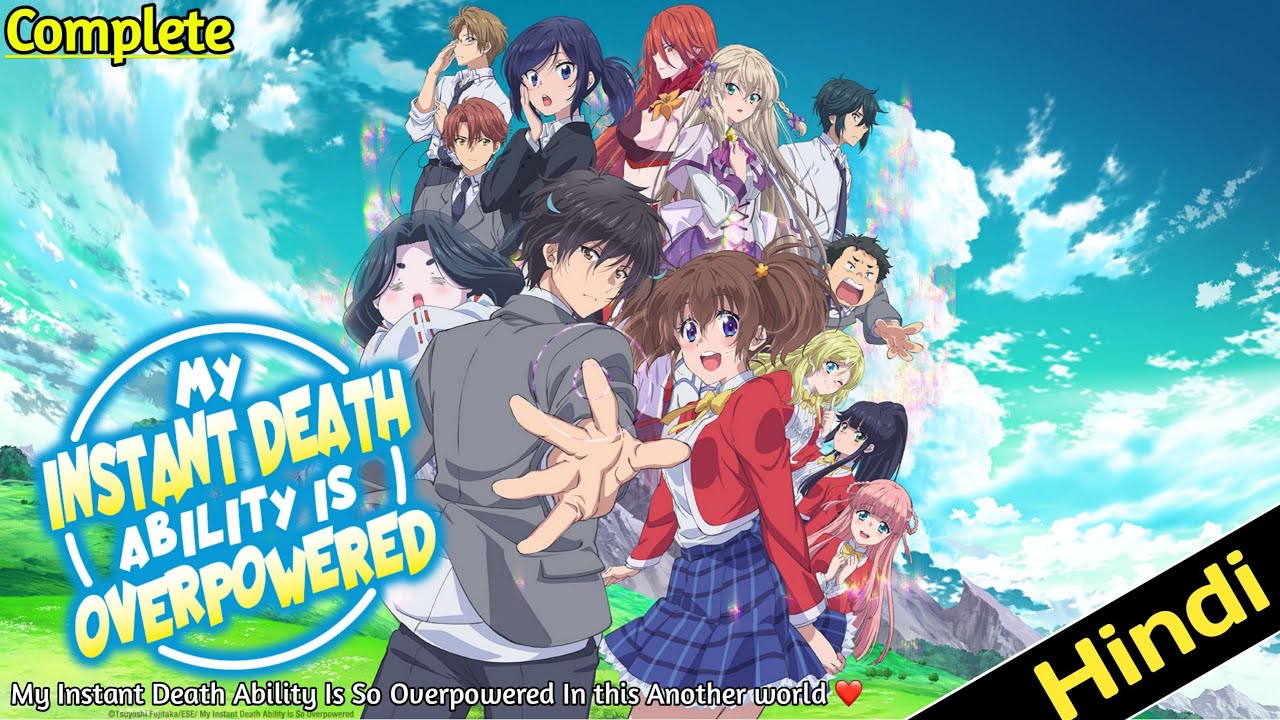 My Instant Death Ability Is So Overpowered Anime Explained in Hindi | Full Story Summary