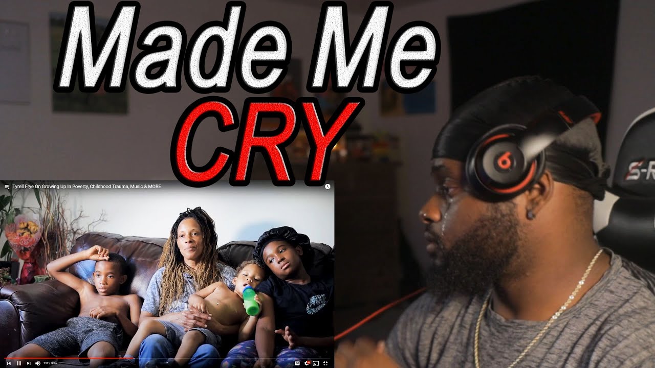 Tyrell Frye On Growing Up In Poverty, Childhood Trauma REACTION!
