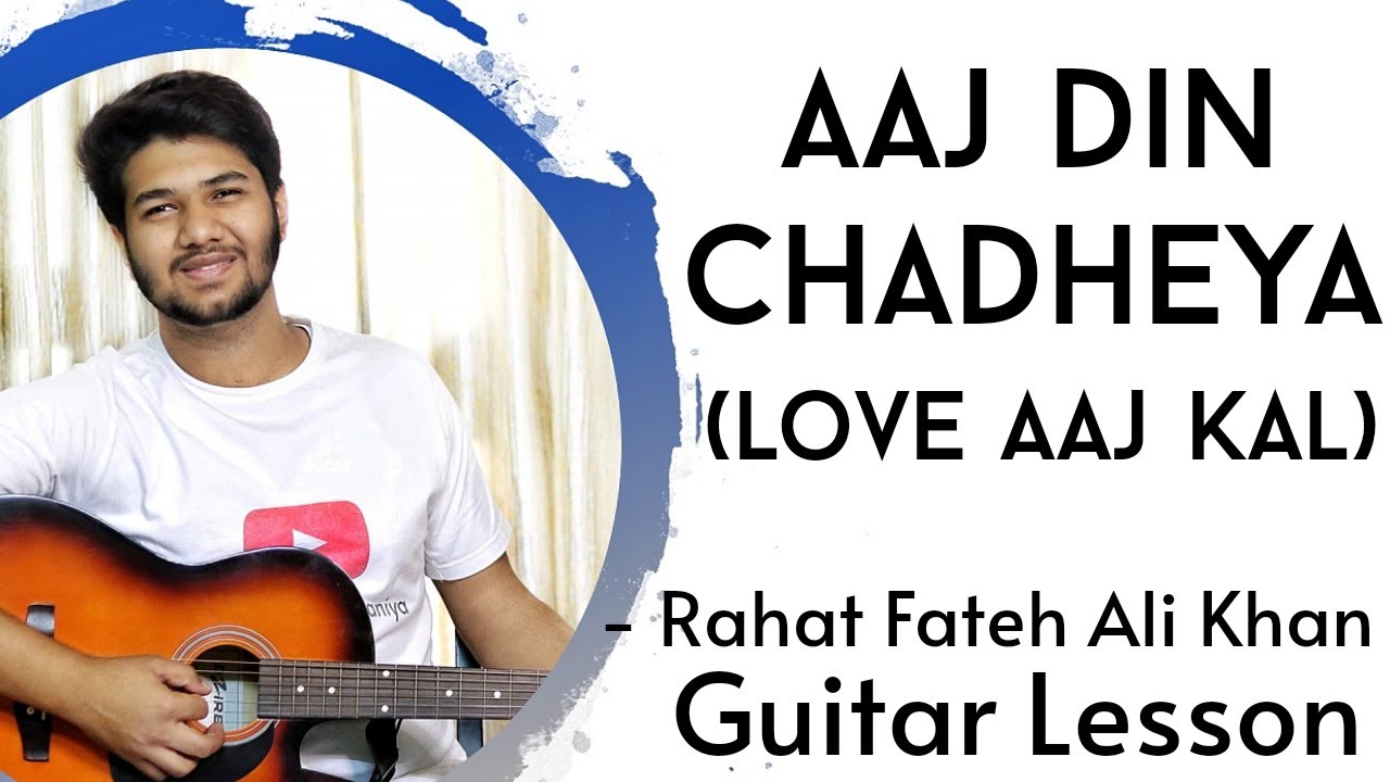 Aaj Din Chadheya | Love Aaj Kal, Rahat Fateh | Easy Guitar Lesson | The Acoustic Baniya