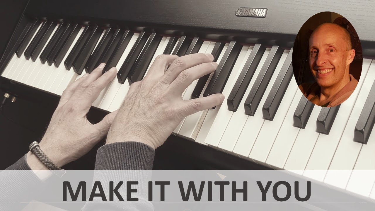 Make It With You (Bread) Piano Cover
