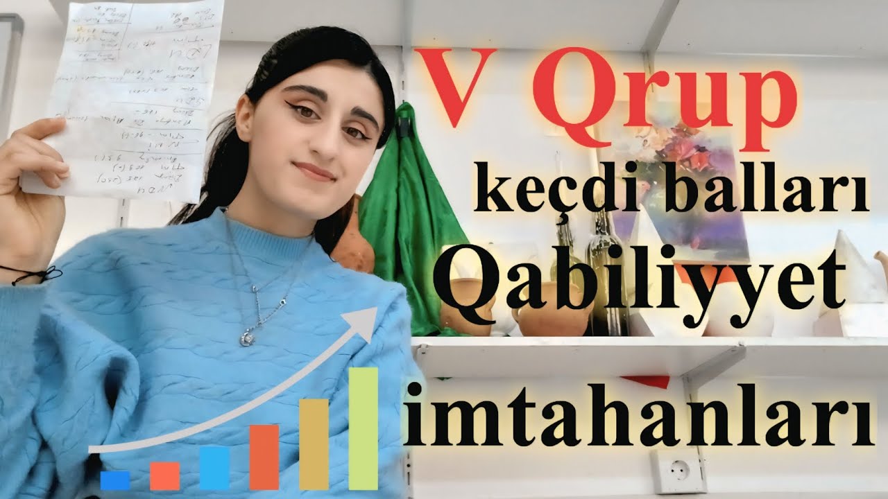 V QRUP İXTİSASLARDA KEÇİD BALLARI!- QABİLİYYET İMTAHANINDA SİZİ NƏ GÖZLƏYİR?!