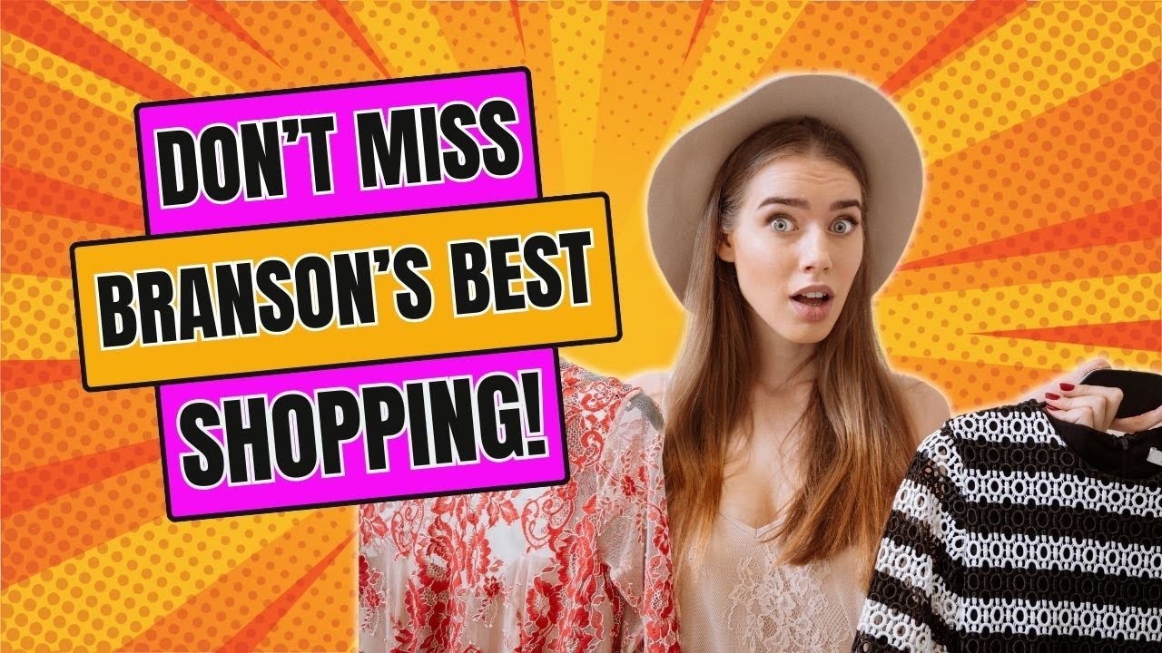 7 Shopping Areas to NOT Miss in Branson!