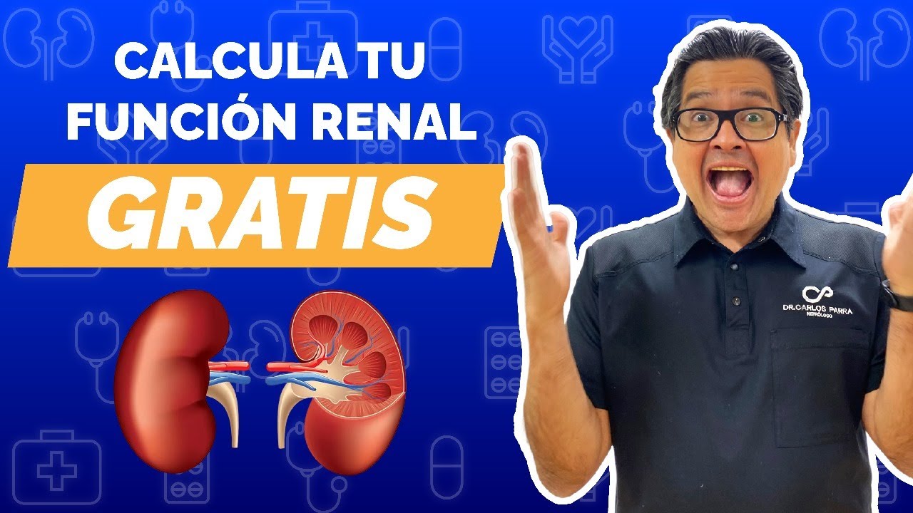 ¡Cálcula tu función renal! GRATIS