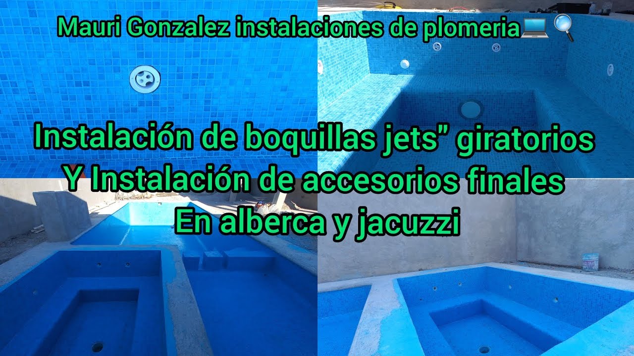 instalación jets' giratorios,boquillas de retorno y accesorios finales en alberca y jacuzzi