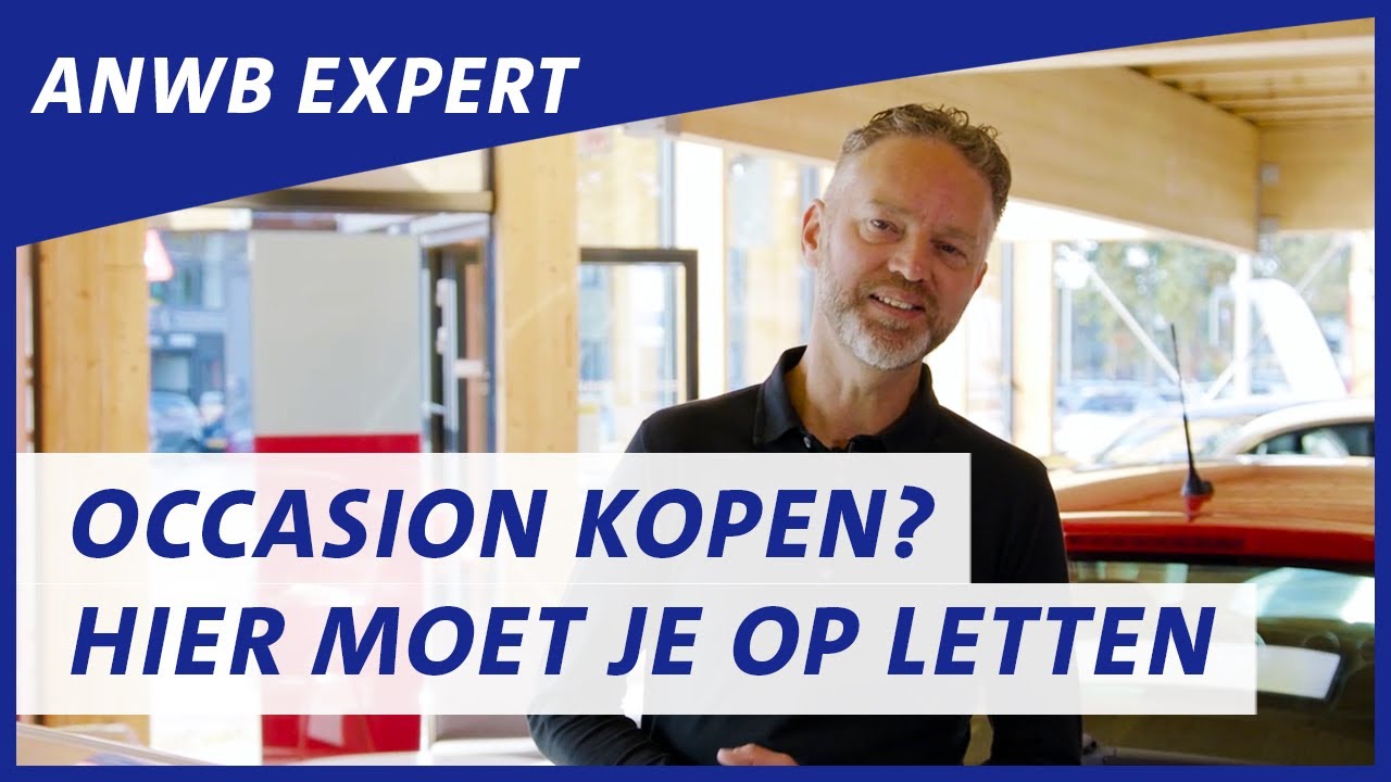 Waar moet je op letten bij het kopen van een tweedehands auto? | ANWB Experts