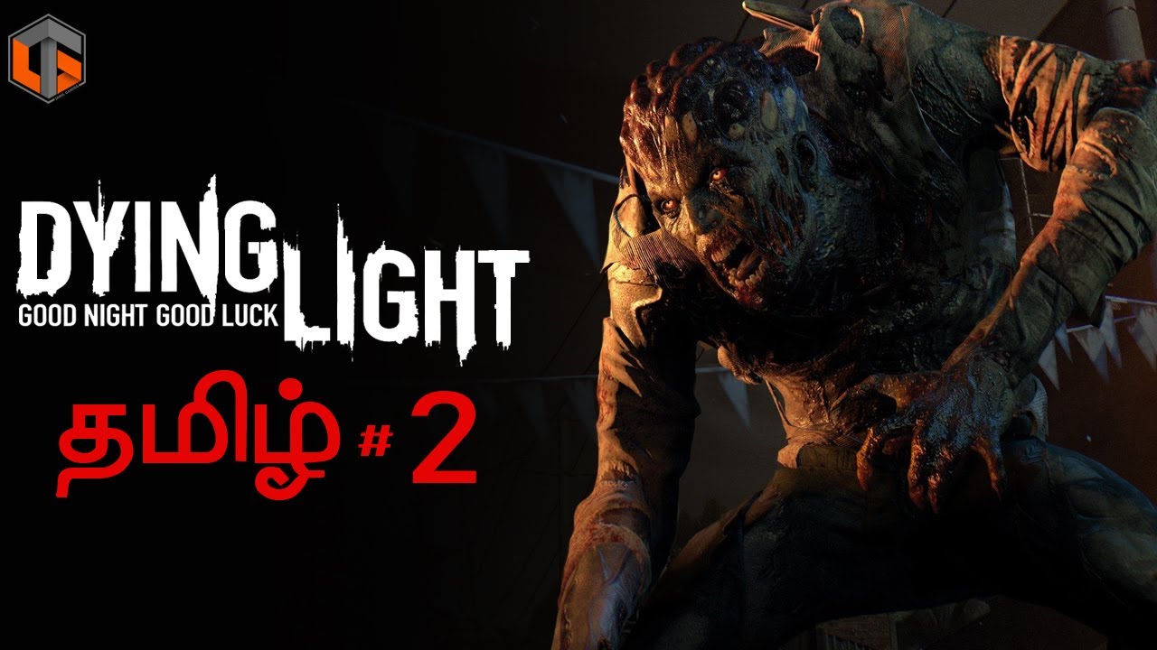டையிங் லைட் Dying Light Part 2 Zombie Game Tamil Gaming