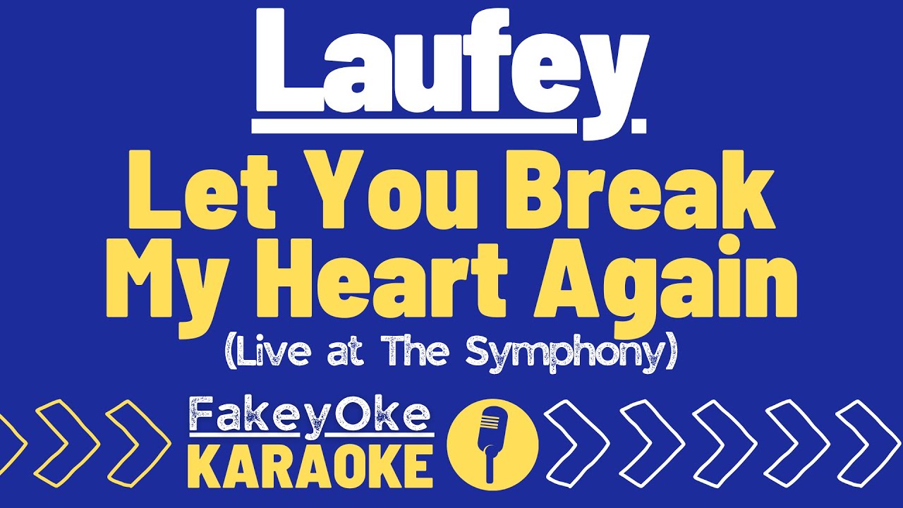 Laufey - Let You Break My Heart Again (Live at The Symphony) [Karaoke]