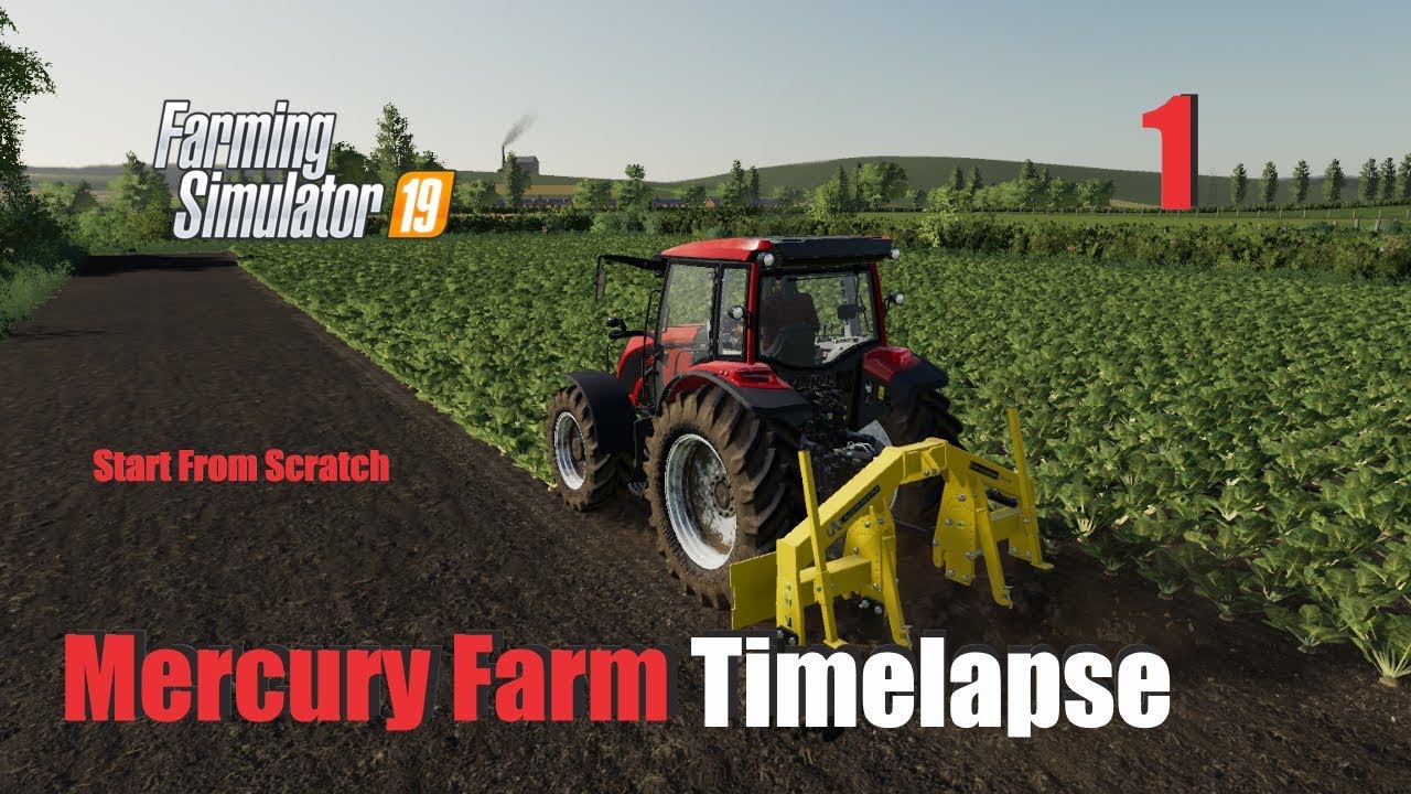 Farming Simulator 19 Timelapse Mercury Farms Start From Scratch EP1 Getting Started