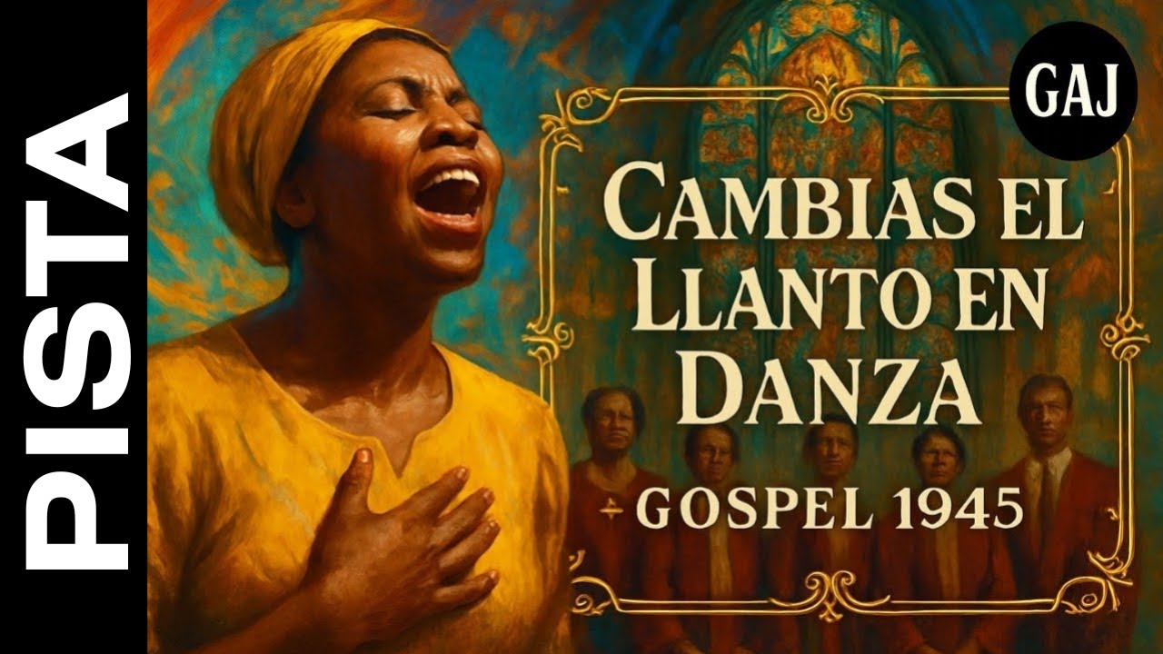 Cambias el Llanto en Danza – Gospel 1945 Vol. 1 (Pista Oficial) 🎹