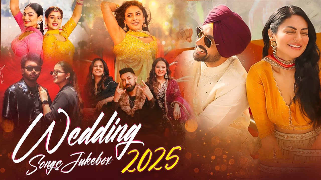 Wedding Songs Jukebox 2025 | Latest Punjabi Songs 2025 | New Punjabi Songs 2025