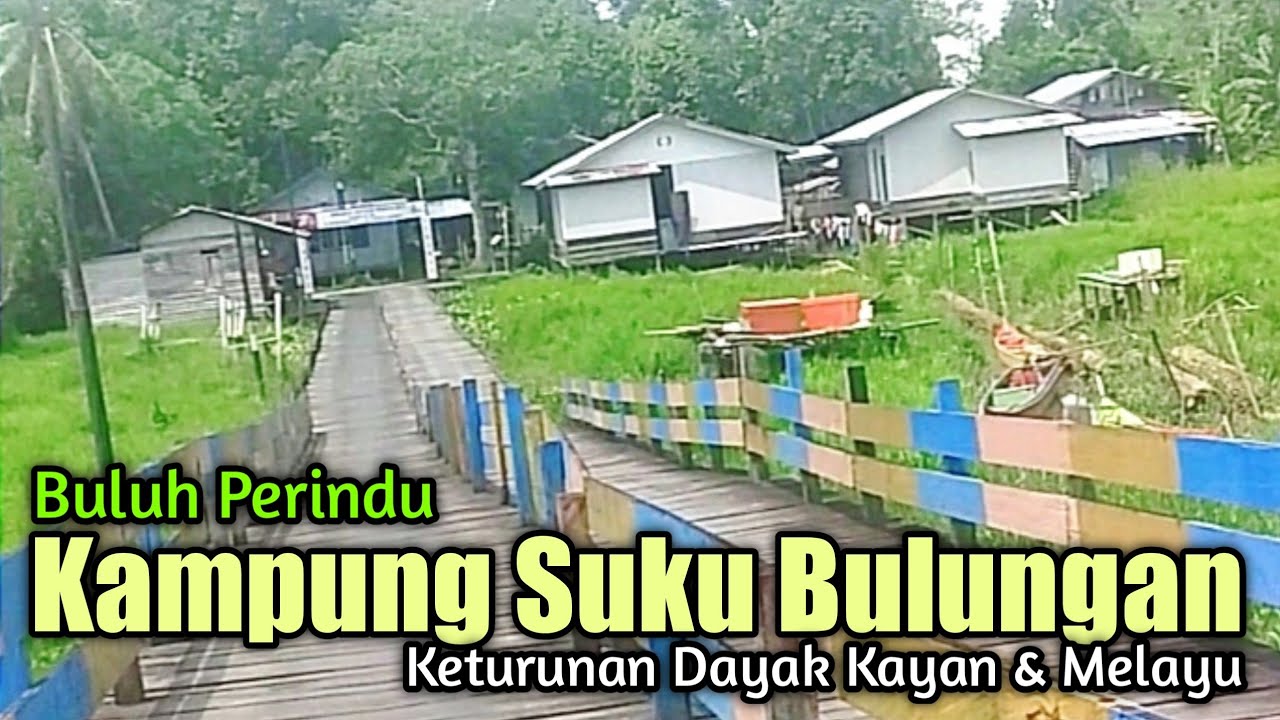 Suasana Kampung Suku Bulungan di Tepi Sungai Kayan Kalimantan Utara