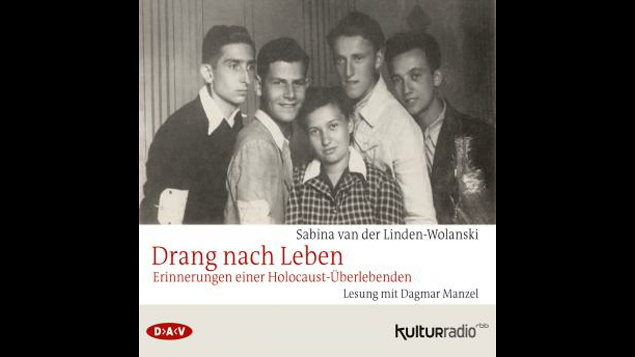 Drang nach Leben - Erinnerungen einer Holocaust-&Uuml;berlebenden - Sabina Van Der Linden-Wolanski