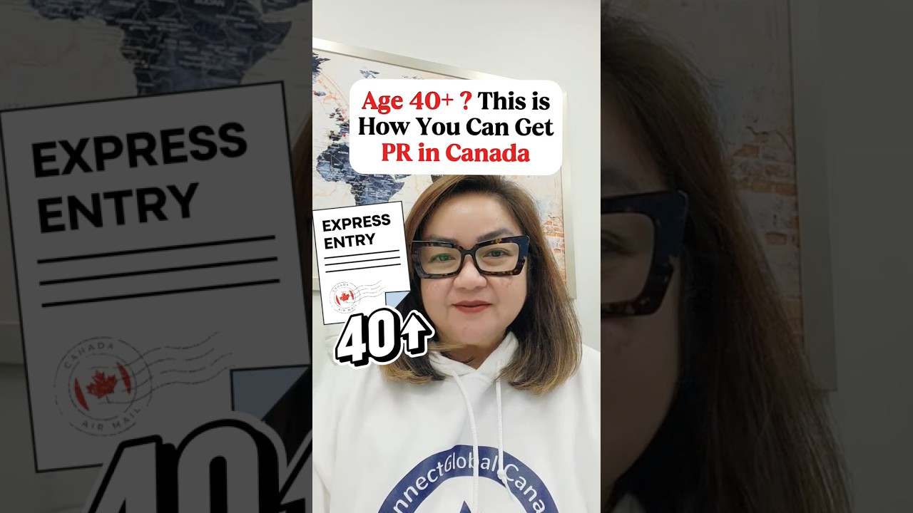 Age 40+? This is How You Can Get PR in Canada