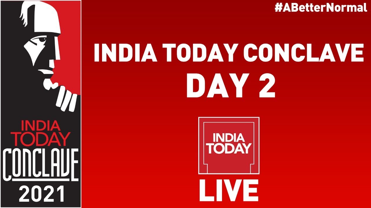 India Today Conclave 2021-Day 2 | #ABetterNormal