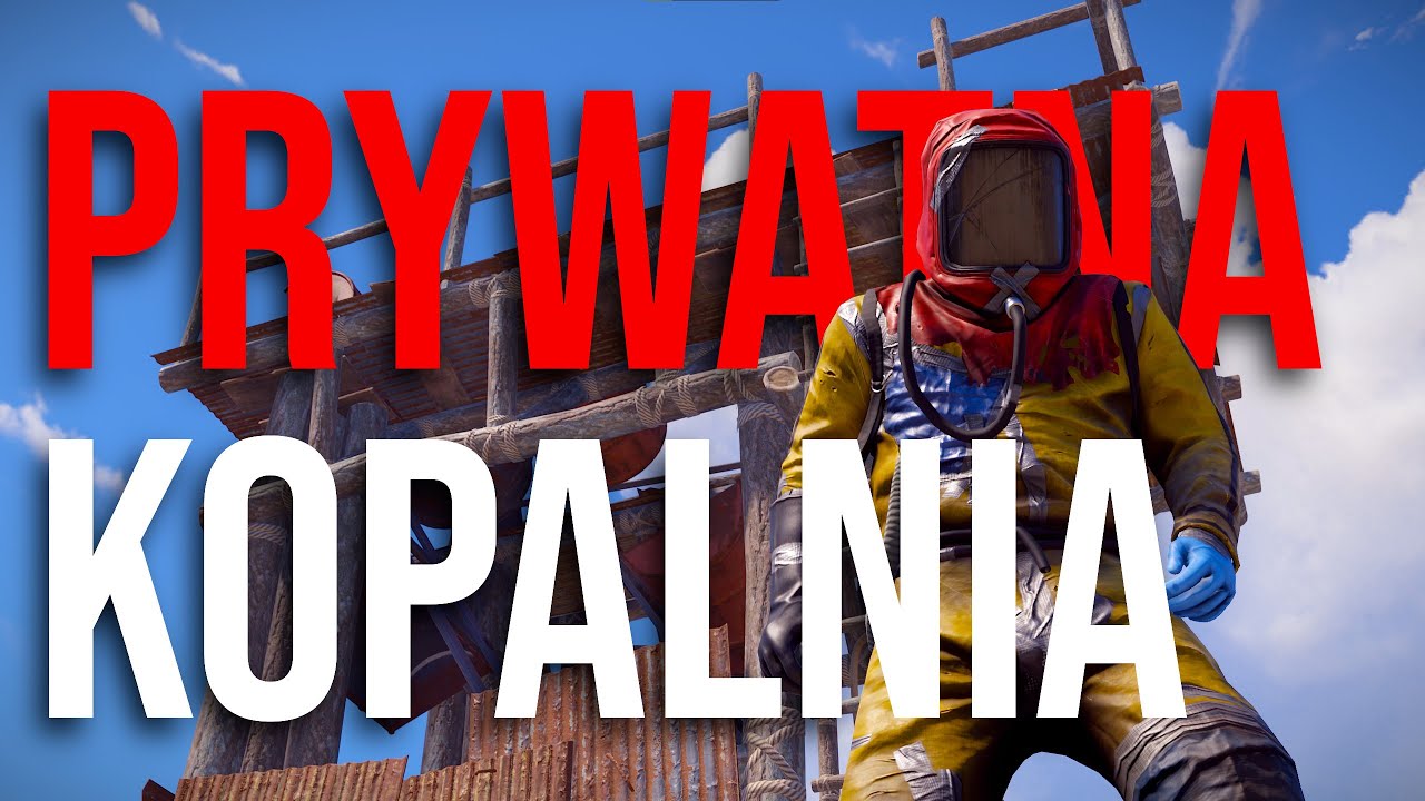 PRZEJĄŁEM CAŁĄ KOPALNIE cz. 1 - RUST POLSKA