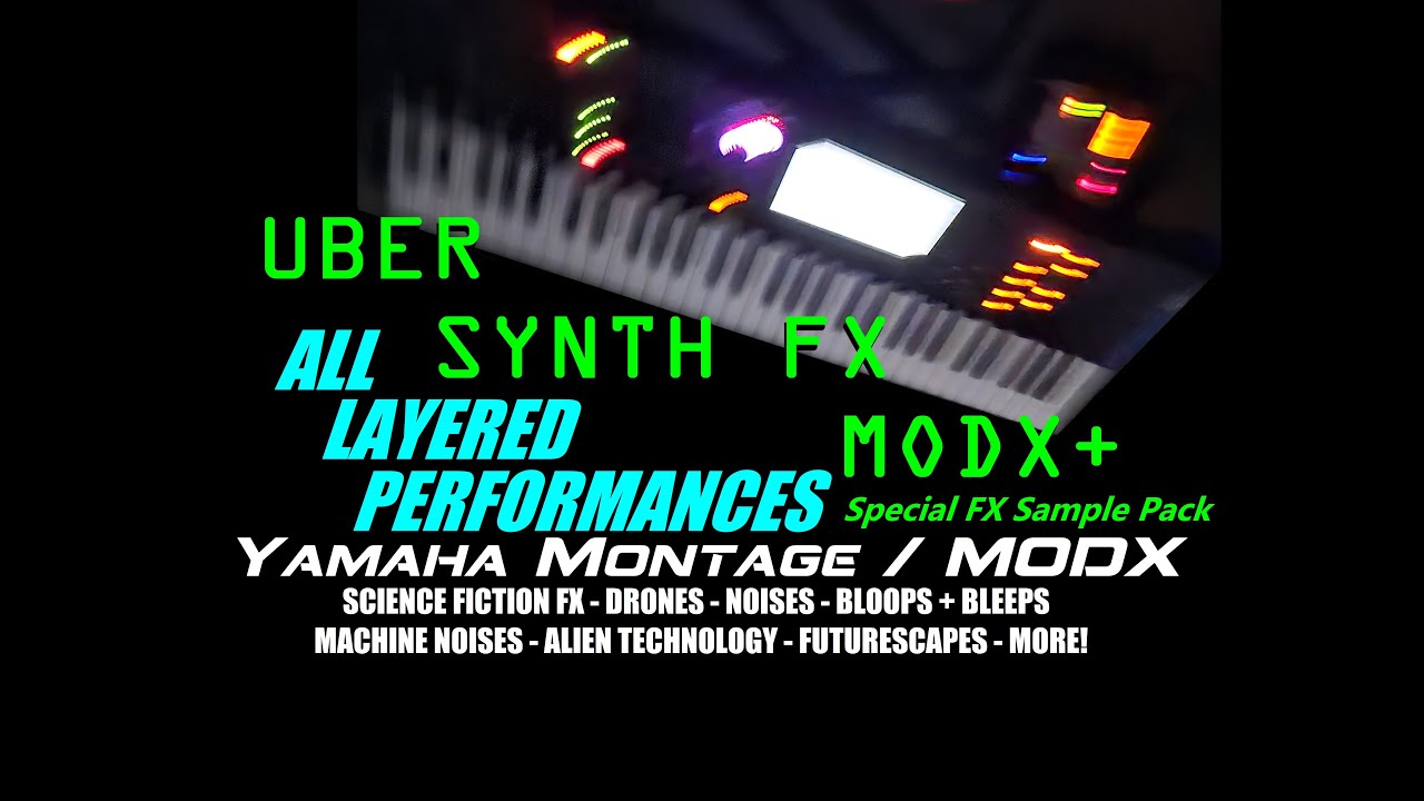 Uber SYNTH FX MODX Sample Pack Yamaha Montage All Layers Demo Synthesizer