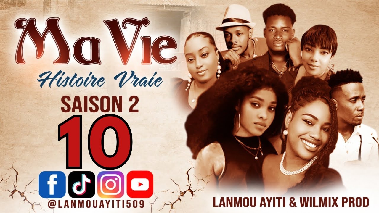 MA VIE PART 10 SAISON 2 HISTOIRE VRAIE  - WILMIX PROD & LANMOU AYITI