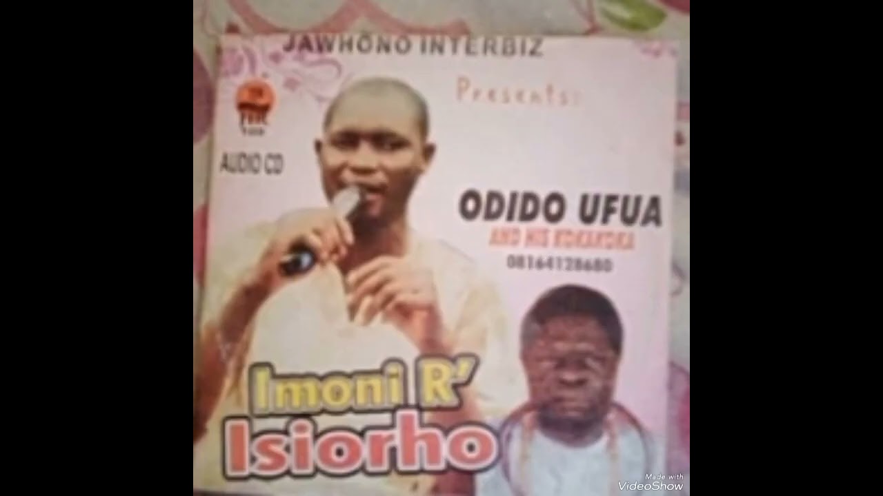 Odido Ofua. Imoni R' Isiorho || URHOBO HIGHLIFE||