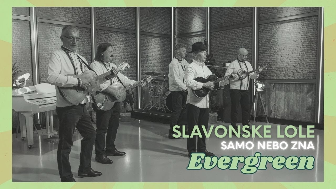 Slavonske lole - Samo nebo zna (Evergreen)