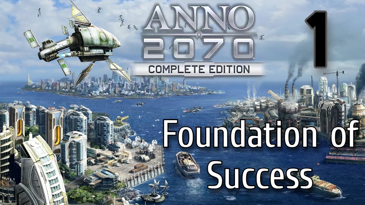 Foundation of Success | ANNO 2070 Megacity Max Population | Part 1