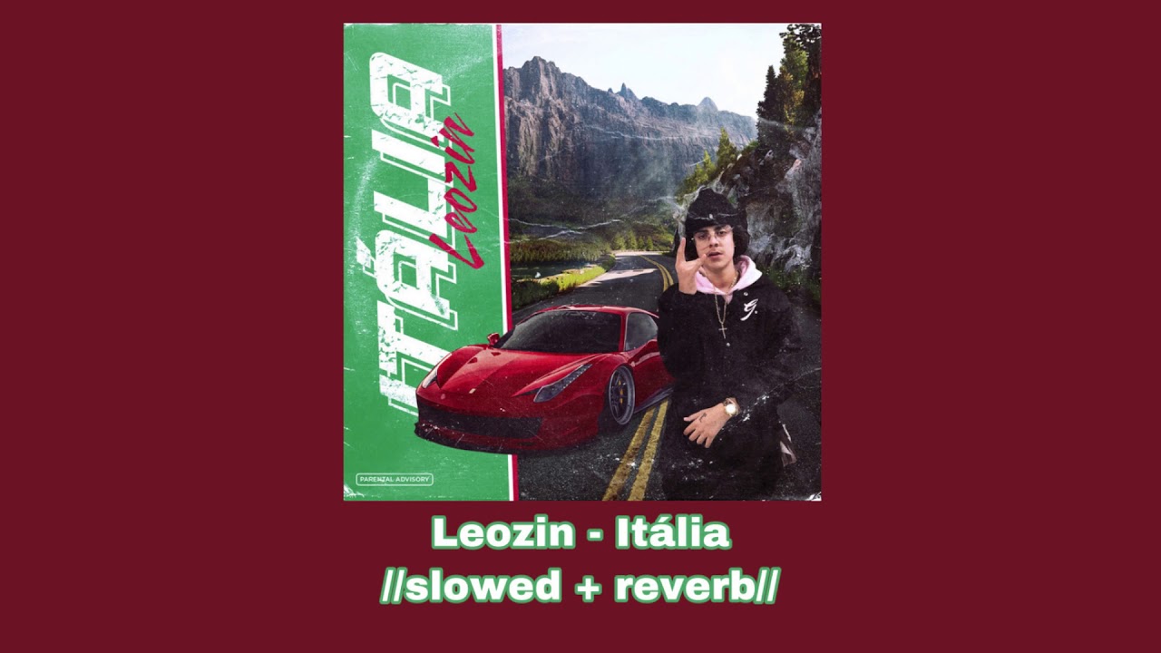 Leozin - Itália 🇮🇹//𝚜𝚕𝚘𝚠𝚎𝚍 + 𝚛𝚎𝚟𝚎𝚛𝚋//🇮🇹