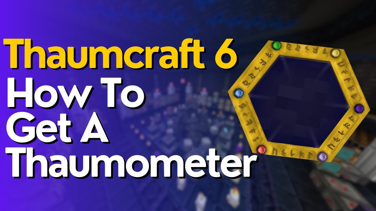How To Make & Use A Thaumometer In Thaumcraft 6