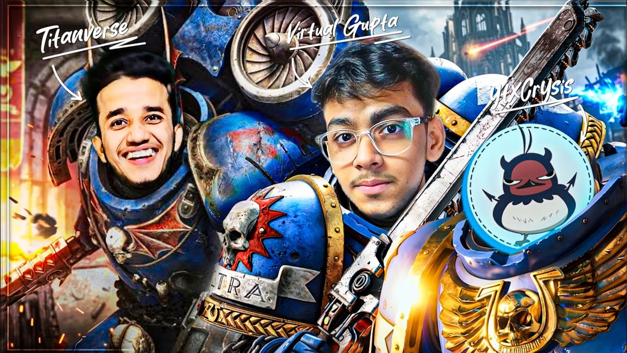 Warhammer Space Marine 2 W/@YTxCRYSIS @VIRTUALGUPTA   | Marvel Rivals | TitanVerse