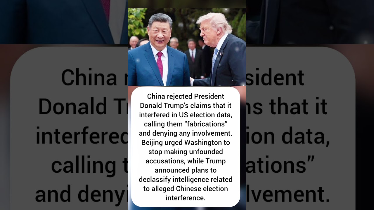 China Rejects Trump&rsquo;s Election Interference Claims
