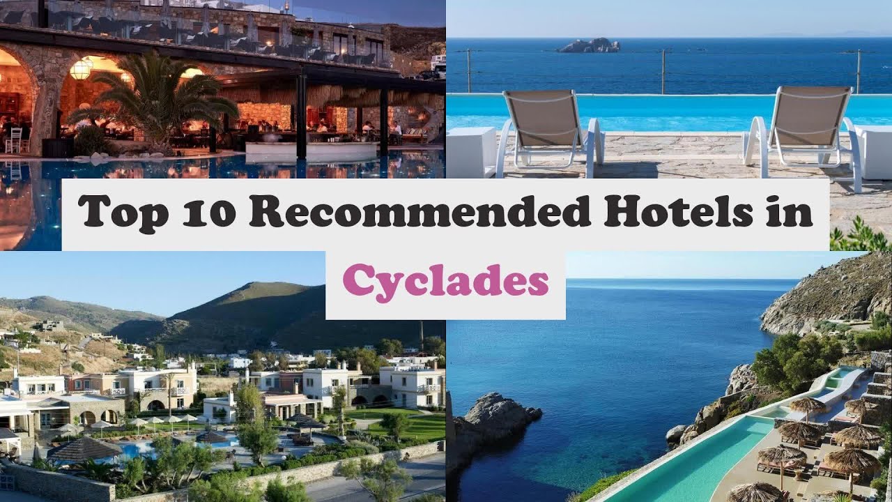 Top 10 Recommended Hotels In Cyclades | Top 10 Best 5 Star Hotels In Cyclades