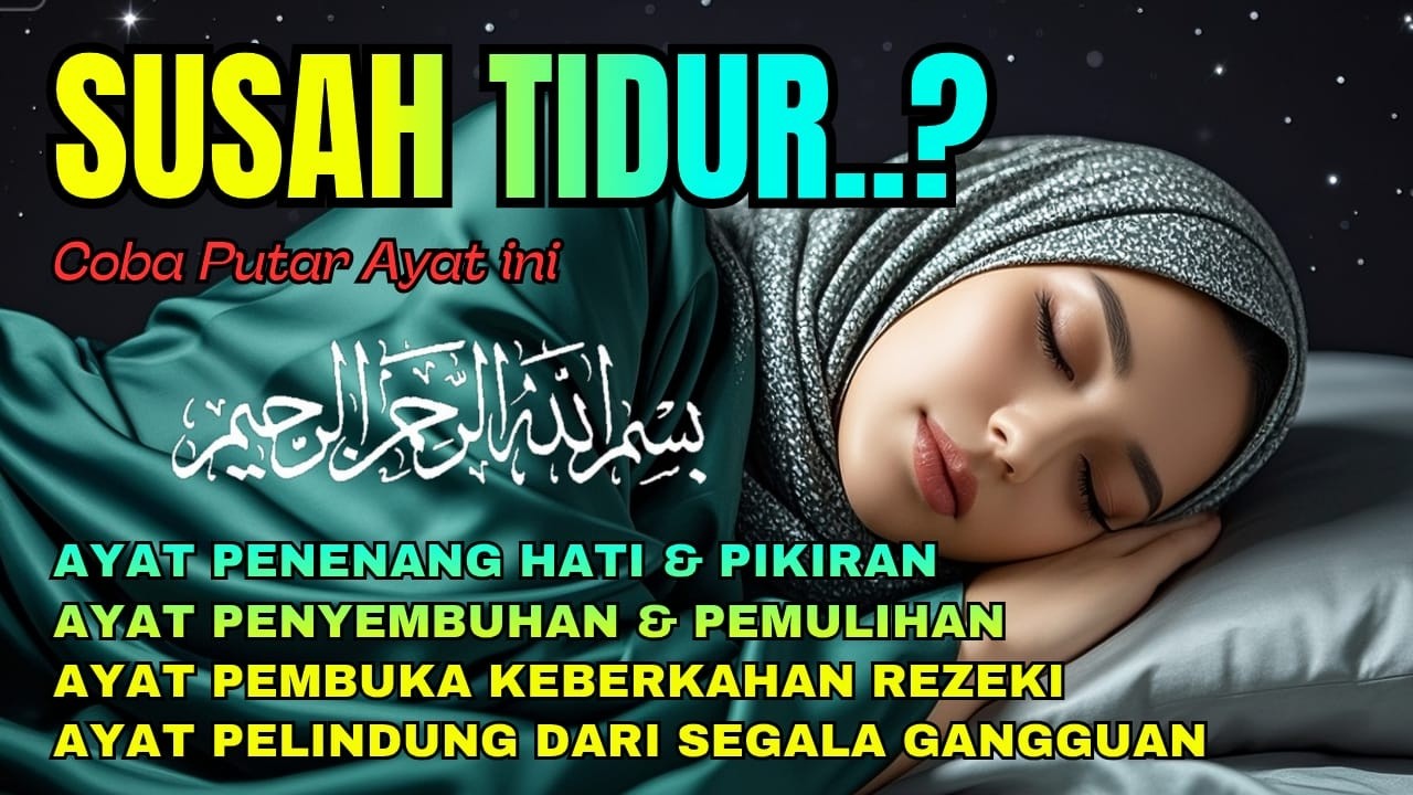Susah Tidur & Gelisah? Dengarkan Ruqyah Syar'iyyah | Ruqyah Merdu Penenang Hati Menjelang Ramadhan