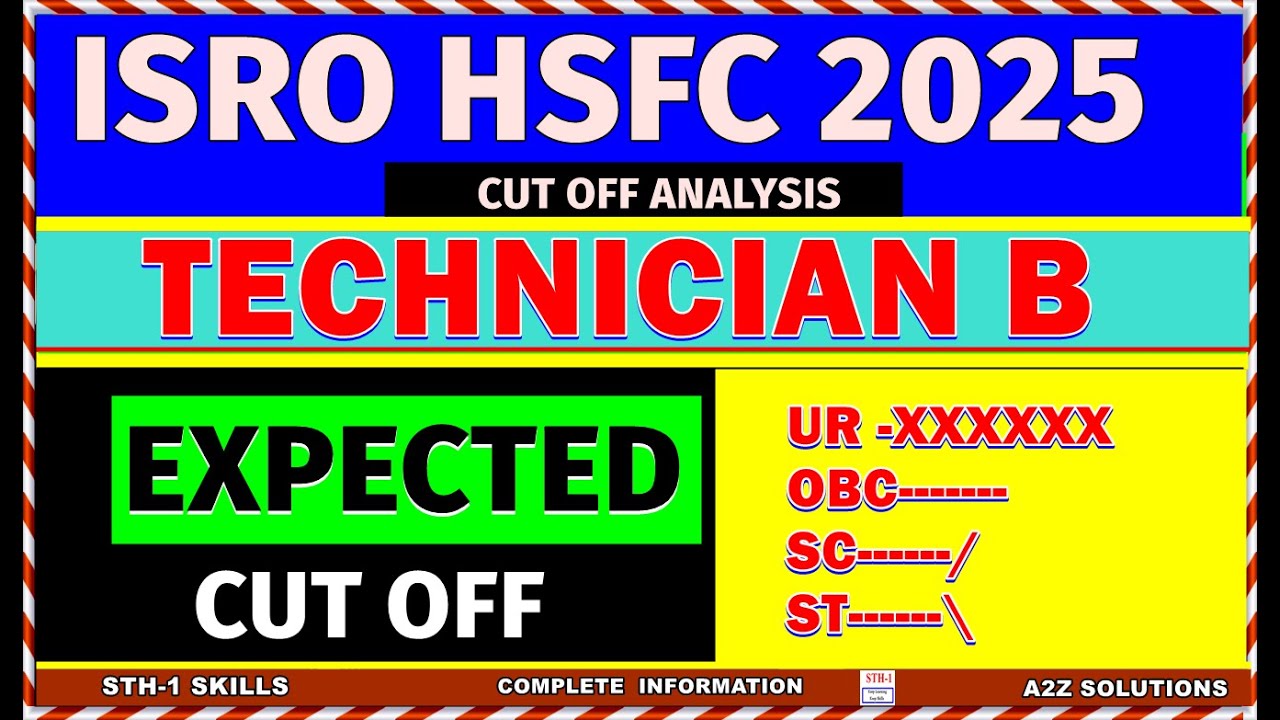 isro hsfc technician b cutoff 2025 | isro technician b cutoff | technician b isro hsfc cutoff 2025