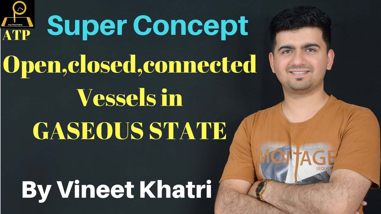 Super Concept of Open,closed Vessels - Gaseous State | IIT JEE & NEET | ATP STAR kota